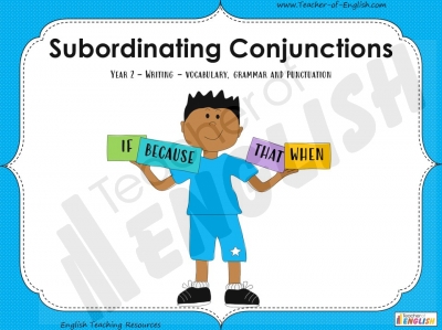 Subordinating Conjunctions  - Year 2 Teaching Resources